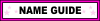 Name Guide Page